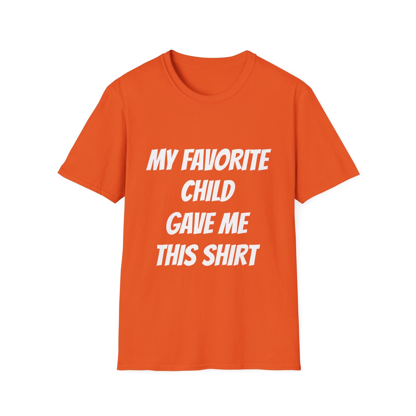 Favorite Child T Shirt Great Gift for Dad for Fathers Days, or any day.