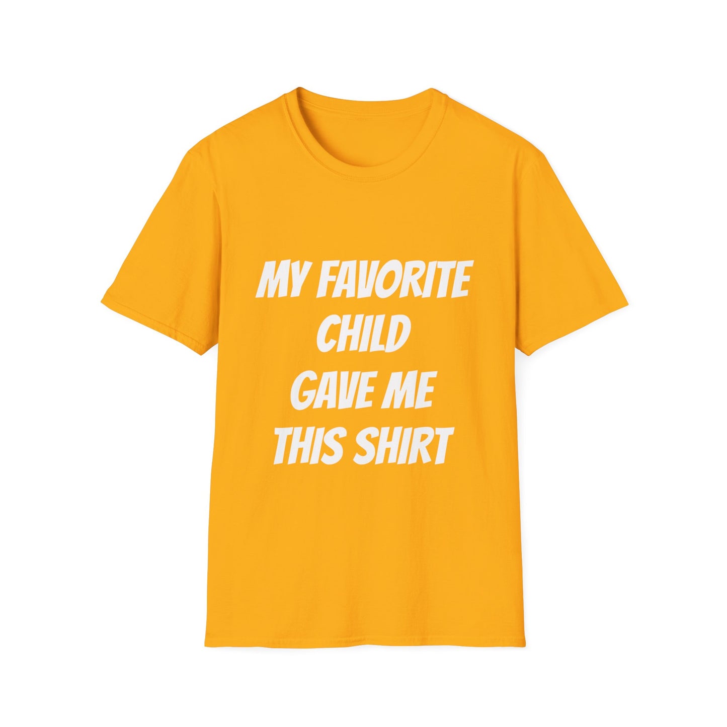 Favorite Child T Shirt Great Gift for Dad for Fathers Days, or any day.