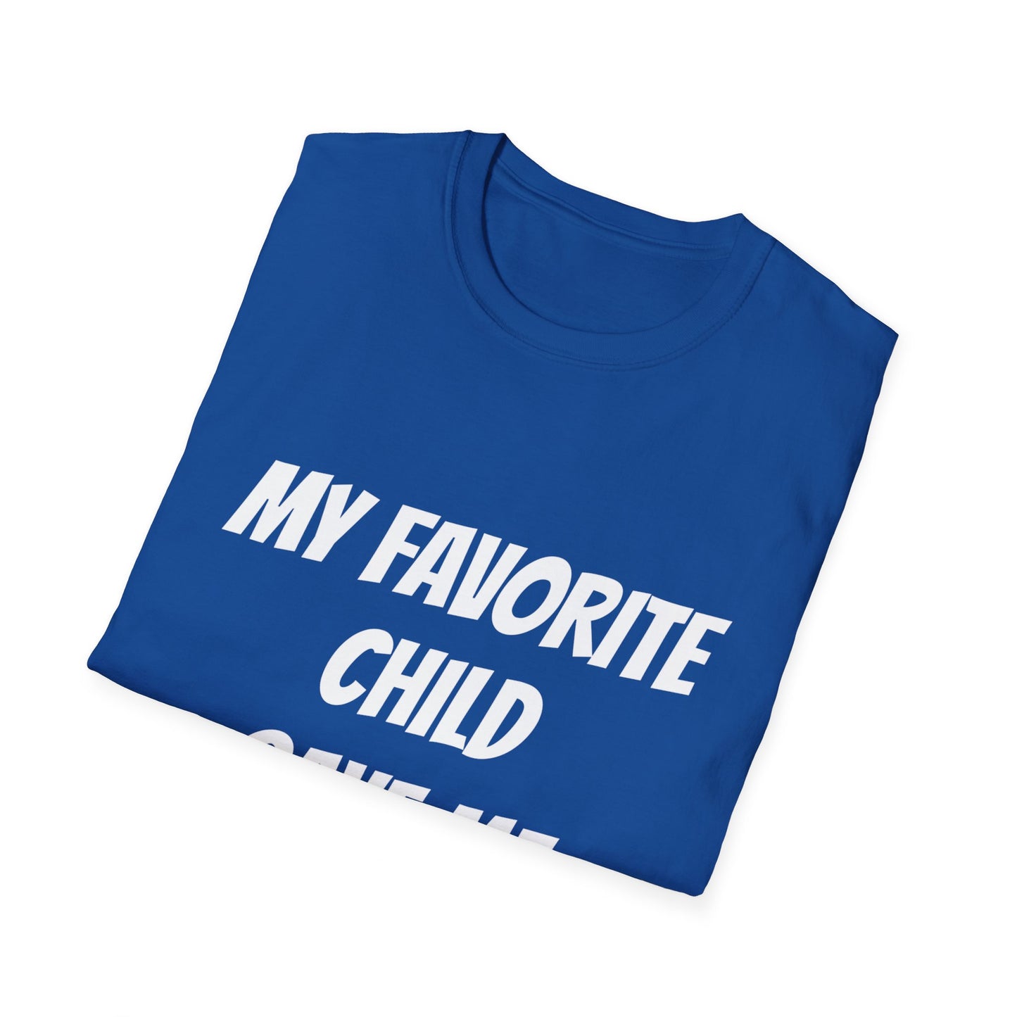 Favorite Child T Shirt Great Gift for Dad for Fathers Days, or any day.